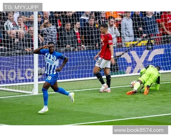 布莱顿对阵曼联精彩直播全程回顾与赛后分析